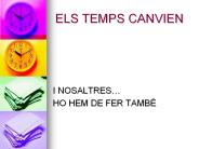 ELS TEMPS CANVIEN