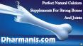 Perfect Natural Calcium Supplements For Strong Bones And Joints PowerPoint PPT Presentation