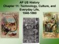 AP US History Chapter 11: Technology, Culture, and Everyday Life, 1840-1860 PowerPoint PPT Presentation