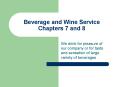 Beverage and Wine Service Chapters 7 and 8 PowerPoint PPT Presentation