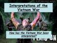 Interpretations of the Vietnam War PowerPoint PPT Presentation