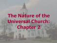 The Nature of the Universal Church: Chapter 2 PowerPoint PPT Presentation