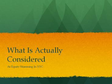 What Determines Equity Skimming In New York City?