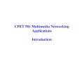CPET 581 Multimedia Networking Applications Introduction PowerPoint PPT Presentation