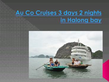 Au Co Cruises 3 days in Halong bay
