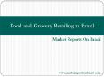 Food and Grocery Retailing in Brazil - Market Summary & Forecasts PowerPoint PPT Presentation