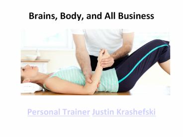 Brains, Body, and All Business: Personal Trainer Justin Krashefski