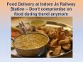 Food Delivery at Indore Jn Railway Station – Don’t compromise on food during travel anymore PowerPoint PPT Presentation