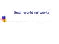 Small-world networks PowerPoint PPT Presentation