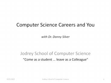 Computer Science Careers and You with Dr. Danny Silver