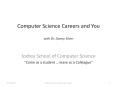 Computer Science Careers and You with Dr. Danny Silver PowerPoint PPT Presentation