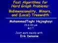Fast Algorithms for Hard Graph Problems: Bidimensionality, Minors, and (Local) Treewidth PowerPoint PPT Presentation