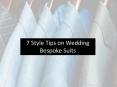 7 style tips on wedding bespoke suits (1) PowerPoint PPT Presentation