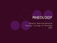 RHEOLOGY