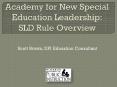 Academy for New Special Education Leadership: SLD Rule Overview PowerPoint PPT Presentation