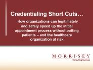 Credentialing Short Cuts
