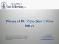Phases of DUI Detection in New Jersey PowerPoint PPT Presentation