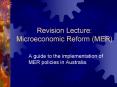 Revision Lecture: Microeconomic Reform (MER) PowerPoint PPT Presentation