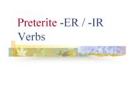 Preterite -ER / -IR Verbs