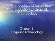 The Anthropology of Language: An Introduction to Linguistic Anthropology