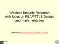 Wireless Security Research with focus on PEAP/TTLS Design and Implementation PowerPoint PPT Presentation