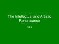 The Intellectual and Artistic Renaissance PowerPoint PPT Presentation