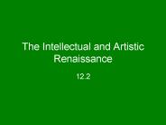 The Intellectual and Artistic Renaissance