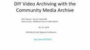 DIY Video Archiving with the Community Media Archive