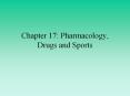 Chapter 17: Pharmacology, Drugs and Sports PowerPoint PPT Presentation