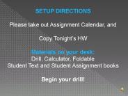 SETUP DIRECTIONS Please take out Assignment Calendar, and Copy Tonight