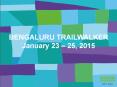 BENGALURU TRAILWALKER January 23  PowerPoint PPT Presentation