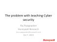 The problem with teaching Cyber security PowerPoint PPT Presentation