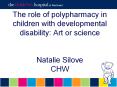 The role of polypharmacy in children with developmental disability: Art or science  Natalie Silove CHW PowerPoint PPT Presentation