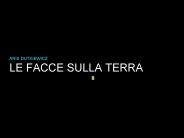 LE FACCE SULLA TERRA