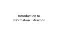 Introduction to Information Extraction PowerPoint PPT Presentation