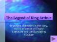 The Legend of King Arthur PowerPoint PPT Presentation