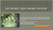 Get Money Using Binary Option