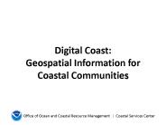 Digital Coast: Geospatial Information for Coastal Communities