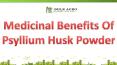 Medicinal Benefits Of Psyllium Husk Powder PowerPoint PPT Presentation