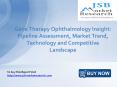 JSB Market Research: Gene Therapy Ophthalmology Insight: Pipeline Assessment, Market Trend, Technology and Competitive Landscape PowerPoint PPT Presentation