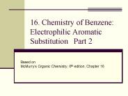 16. Chemistry of Benzene: Electrophilic Aromatic Substitution  Part 2