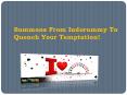 Summons From Indorummy To Quench Your Temptation! PowerPoint PPT Presentation