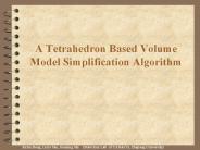 A Tetrahedron Based Volume Model Simplification Algorithm