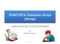 CHAPTER 8: Characters Arrays (Strings) PowerPoint PPT Presentation