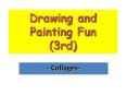 Drawing and Painting Fun (3rd) PowerPoint PPT Presentation