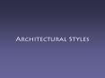 Architectural Styles PowerPoint PPT Presentation
