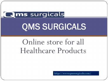 Qms surgicals
