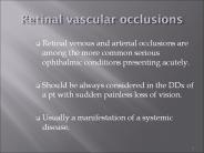 Retinal vascular occlusions