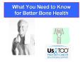 What You Need to Know for Better Bone Health PowerPoint PPT Presentation