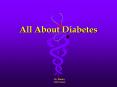 All About Diabetes PowerPoint PPT Presentation